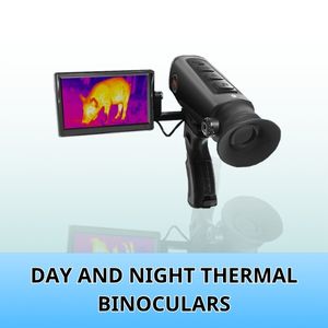 DAY AND NIGHT THERMAL BINOCULARS