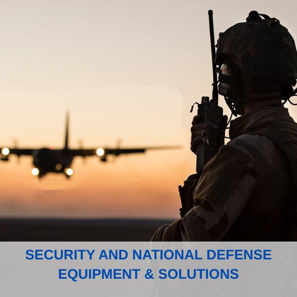 SECURITY AND NATIONAL DEFENSE EQUIPMENT & SOLUTIONS